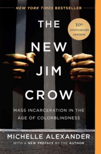 The New Jim Crow: Mass Incarceration in the Age of Colorblindness (Coming Soon)